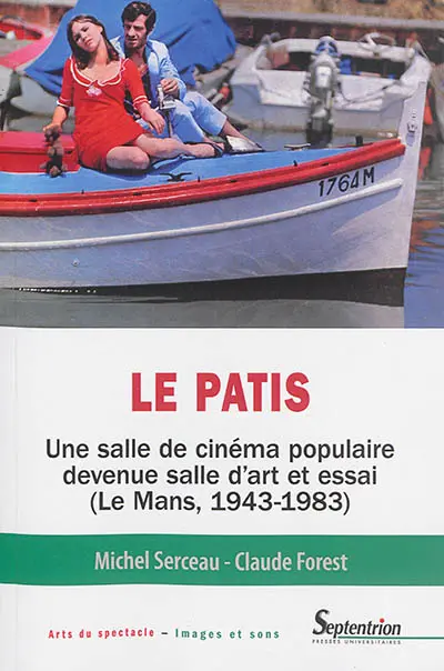 Le Patis : une salle de cinéma populaire devenue salle d'art et d'essai : Le Mans, 1943-1983