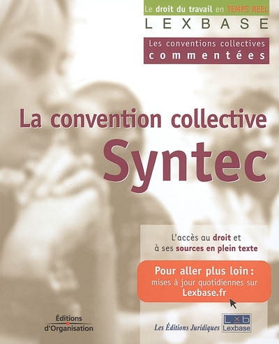 La convention collective des bureaux d'études techniques, cabinets d'ingénieurs-conseils et sociétés de conseil dite Syntec