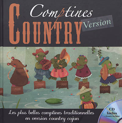 comptines version country : les plus belles comptines traditionnelles en version country cajun