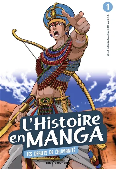 L'histoire en manga. Vol. 1. Les débuts de l'humanité : de - 4,6 milliards d'années avant J.-C. à - 3000 avant J.-C.