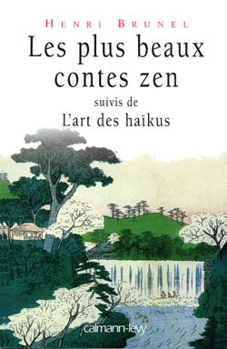Les plus beaux contes zen. Vol. 1