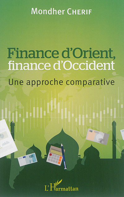 Finance d'Orient, finance d'Occident : une approche comparative