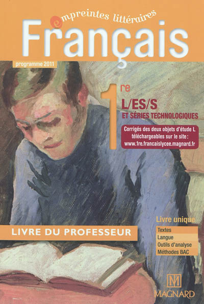 Français, 1re L-ES-S et séries technologiques : livre du professeur