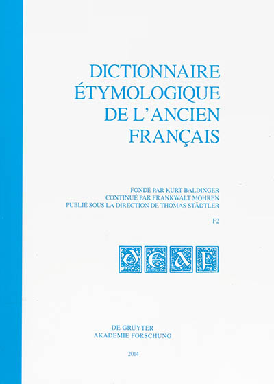Dictionnaire étymologique de l'ancien français. F2
