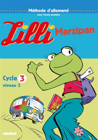 Lilli Marzipan : cycle 3 niveau 2 : méthode d'allemand pour l'école primaire
