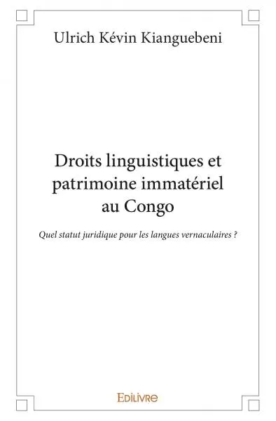 Droits linguistiques et patrimoine immatériel au congo : Quel statut juridique pour les langues vernaculaires ?
