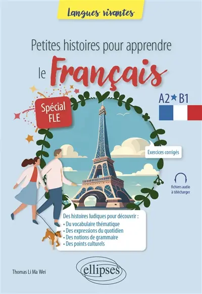 Petites histoires pour apprendre le français : A2-B1 : spécial FLE