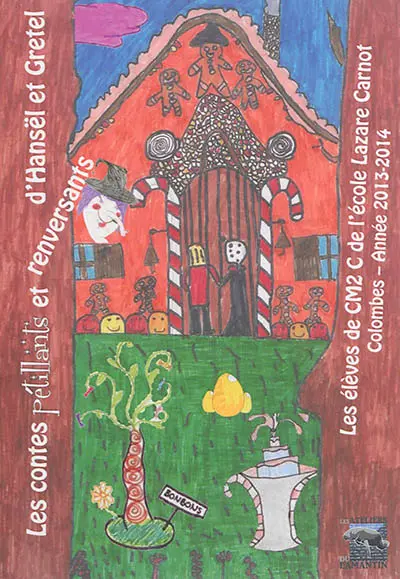 Les contes pétillants et renversants d'Hansël et Gretel