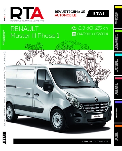 Revue technique automobile, n° B797. Renault Master III phase 1 : 2.3 dCi : 04.2010-05-2014, fourgon