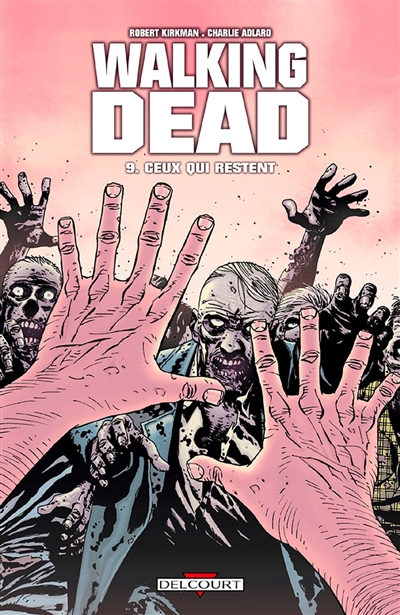 Walking dead. Vol. 9. Ceux...