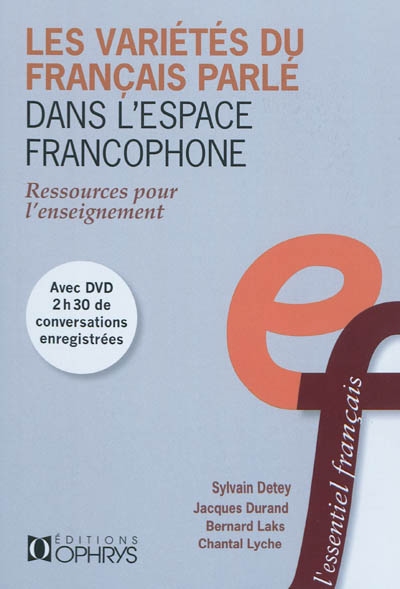 Les variétés du français parlé dans l'espace francophone : ressources pour l'enseignement