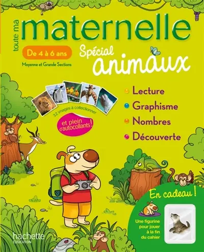 Toute ma maternelle spécial animaux, de 4 à 6 ans, moyenne et grande sections : lecture, graphisme, nombres, découverte : mon cahier d'activités