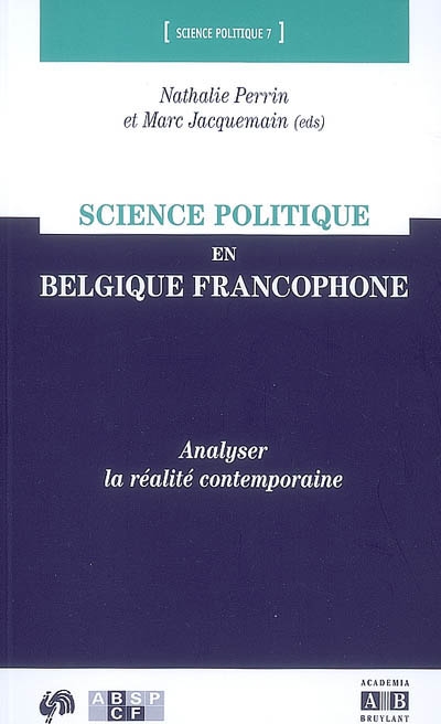 Science politique en Belgique francophone : analyser la réalité contemporaine