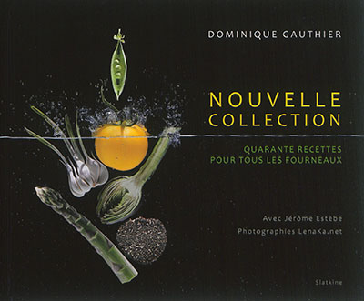 Nouvelle collection : quarante recettes pour tous les fourneaux