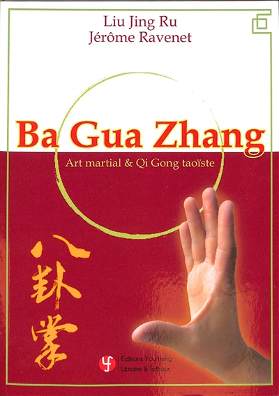 Ba gua zhang : art martial & qi gong taoïste