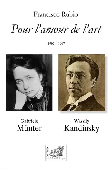 Pour l'amour de l'art, 1902-1917 : Gabriele Münter, Wassily Kandinsky : récit