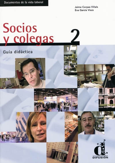Socios y colegas : documentos de la vida laboral. Vol. 2. Guia didactica