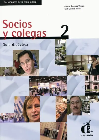 Socios y colegas : documentos de la vida laboral. Vol. 2. Guia didactica