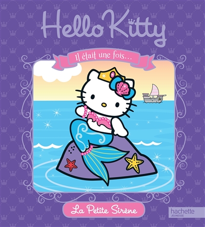 Hello Kitty : il était une fois.... La petite sirène