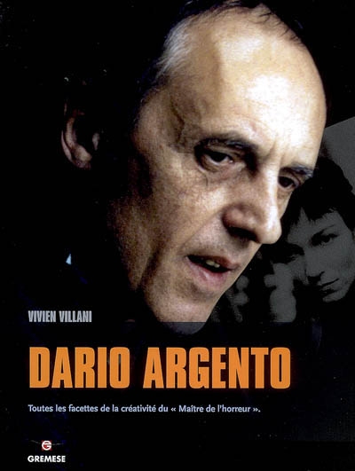 Dario Argento : toutes les facettes de la créativité du maître de l'horreur