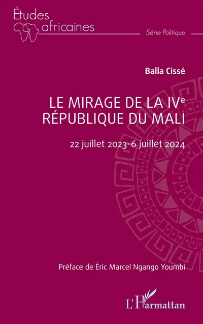 Le mirage de la IVe République du Mali : 22 juillet 2023-6 juillet 2024