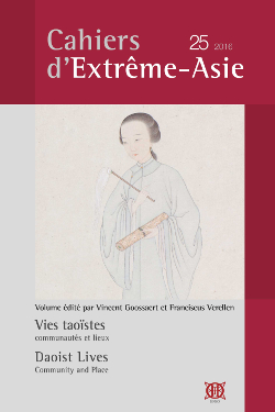 Cahiers d'Extrême-Asie, n° 25. Vies taoïstes : communautés et lieux. Daoist lives : community and places