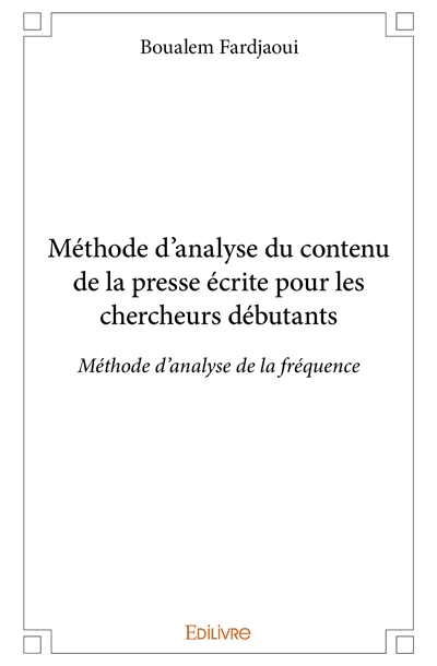 Méthode d'analyse du contenu de la presse écrite pour les chercheurs débutants : Méthode d’analyse de la fréquence