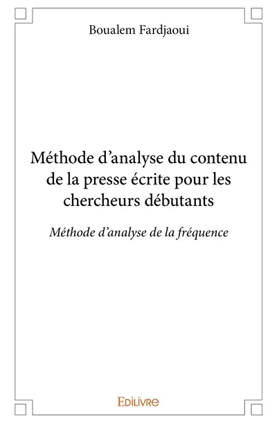 Méthode d'analyse du contenu de la presse écrite pour les chercheurs débutants : Méthode d’analyse de la fréquence