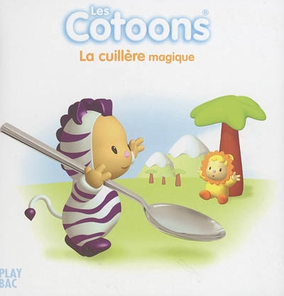 Les cotoons : La cuillère magique