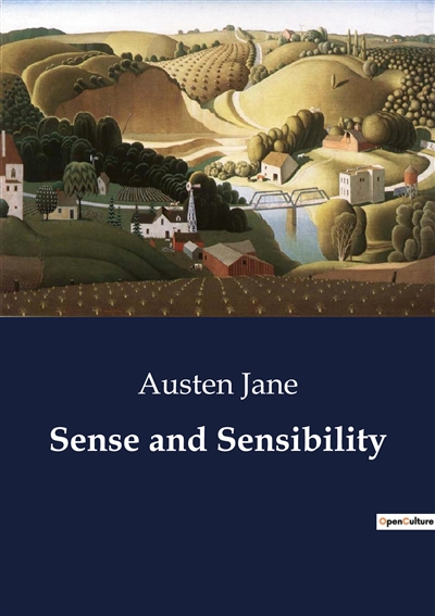 Sense and Sensibility : A Tale of Family, Inheritance, and Social Expectations