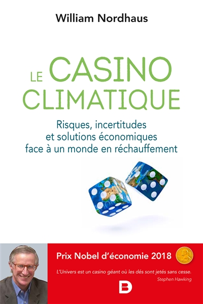 Le casino climatique : risques, incertitudes et solutions économiques face à un monde en réchauffement