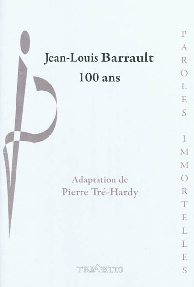 Jean-Louis Barrault, 100 ans (1910-2010)