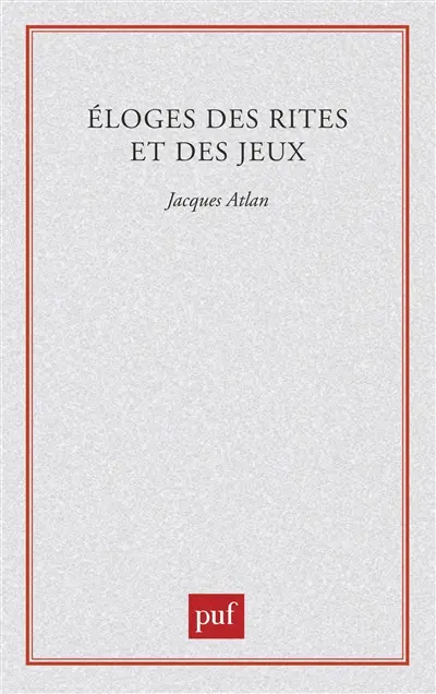 Eloges des rites et des jeux