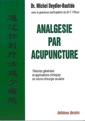 Analgésie par acupuncture : théories générales et applications cliniques en micro-chirurgie oculaire