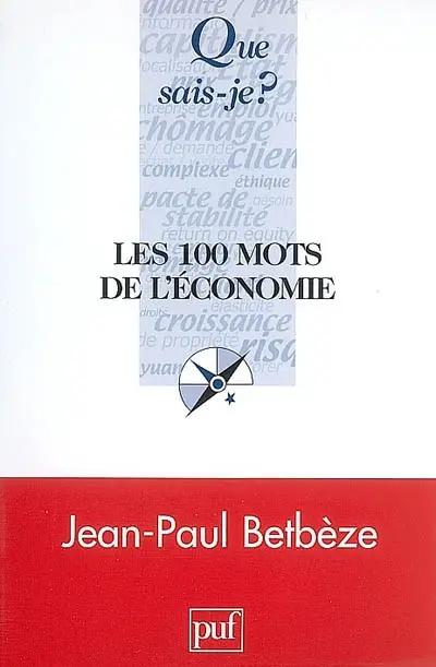 Les 100 mots de l'économie