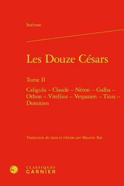 La vie des douze Césars. Vol. 2. Caligula, Claude, Néron, Galba, Othon, Vitellius, Vespasien, Titus, Domitien