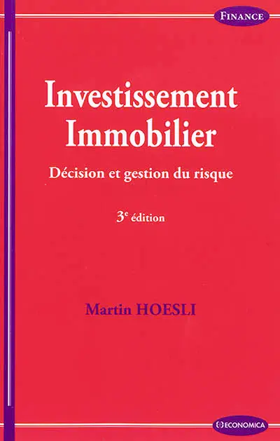 Investissement immobilier : décision et gestion du risque