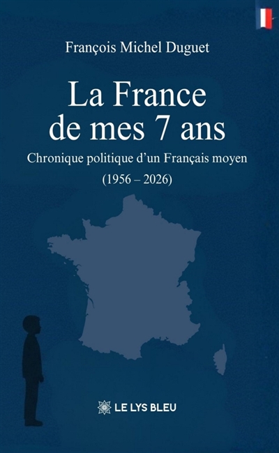 La France de mes 7 ans :...