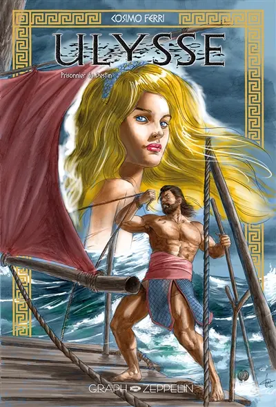 Ulysse. Vol. 1. Prisonnier du destin