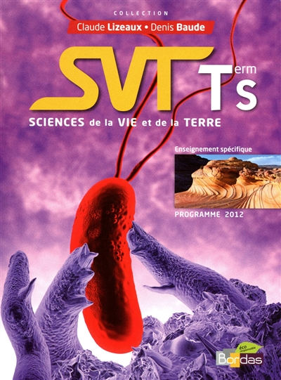 SVT, sciences de la vie et de la terre, terminale S, enseignement spécifique : programme 2012 : petit format