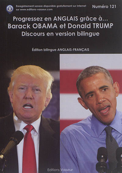 Progressez en anglais grâce à... Barack Obama et Donald Trump : discours en version bilingue