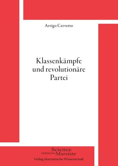 Klassenkämpfe und revolutionäre Partei