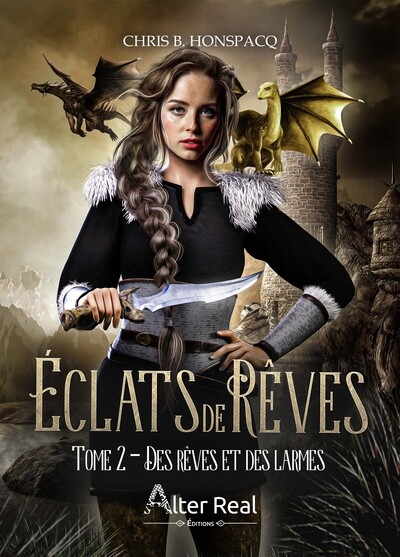 Eclats de rêves. Vol. 2. Des rêves et des larmes