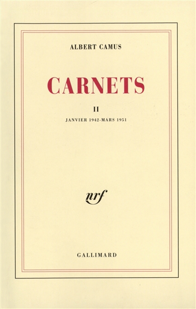 Carnets. Vol. 2. Janvier 1942-mars 1951