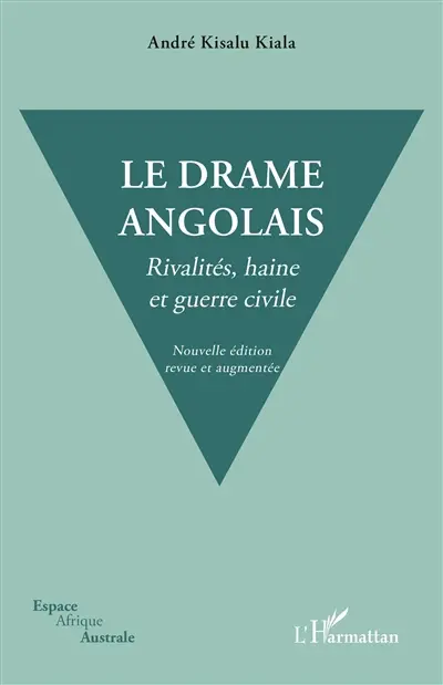 Le drame angolais : rivalités, haine et guerre civile