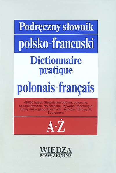 Dictionnaire pratique polonais-français : avec supplément. Podreczny slownik polsko-francuski : z suplementen