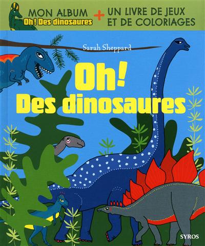 Oh ! Des dinosaures