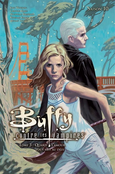 Buffy contre les vampires. Vol. 3. Quand l'amour vous met au défi