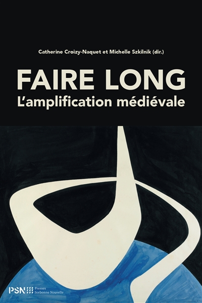 Faire long : l'amplification médiévale