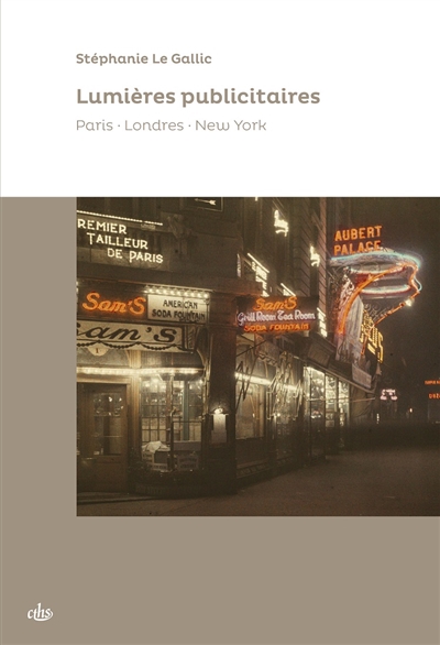 Lumières publicitaires : Paris, Londres, New York